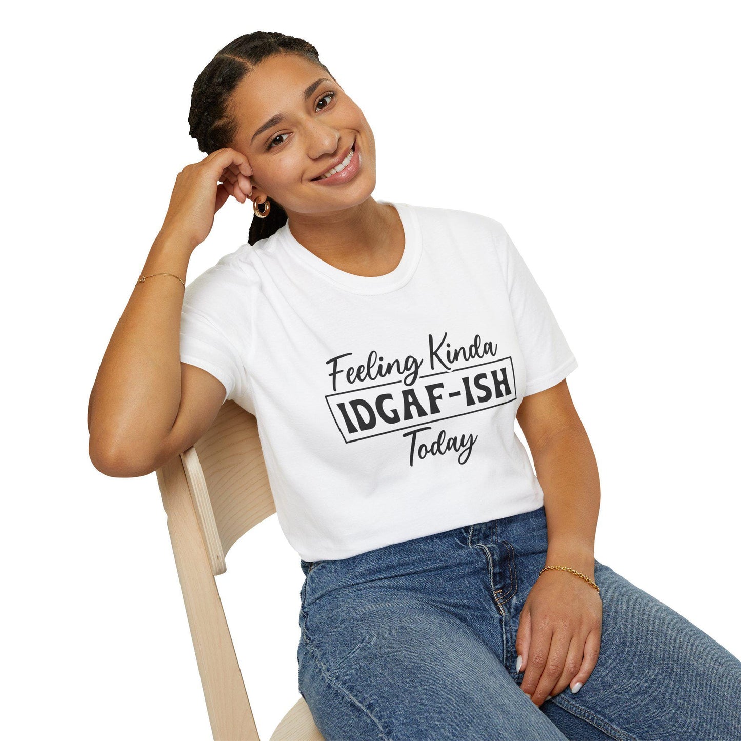 Feeling Kinda IDGAF-ISH Today Unisex Soft Style T-Shirt, Casual Wear, Gift for Friends, Everyday Humor Tee, Relaxed Fit Top