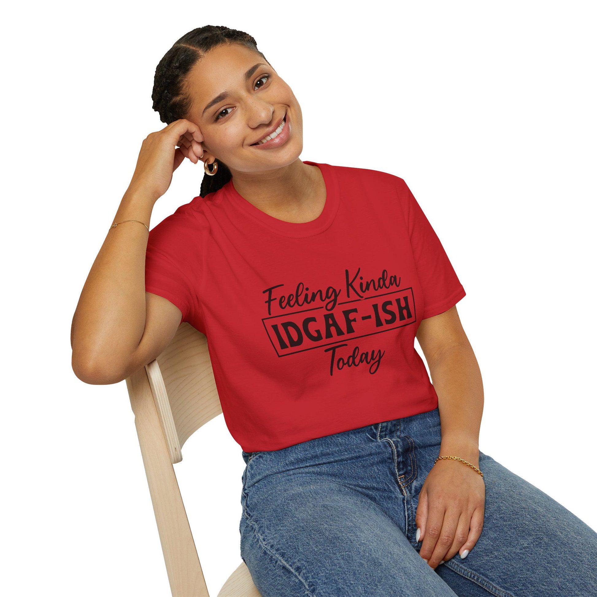 Feeling Kinda IDGAF-ISH Today Unisex Soft Style T-Shirt, Casual Wear, Gift for Friends, Everyday Humor Tee, Relaxed Fit Top